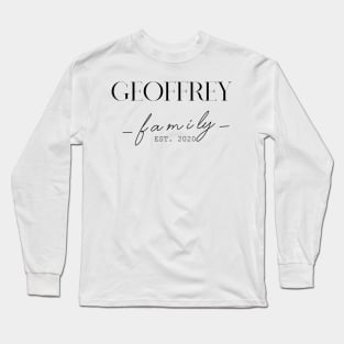 Geoffrey Family EST. 2020, Surname, Geoffrey Long Sleeve T-Shirt